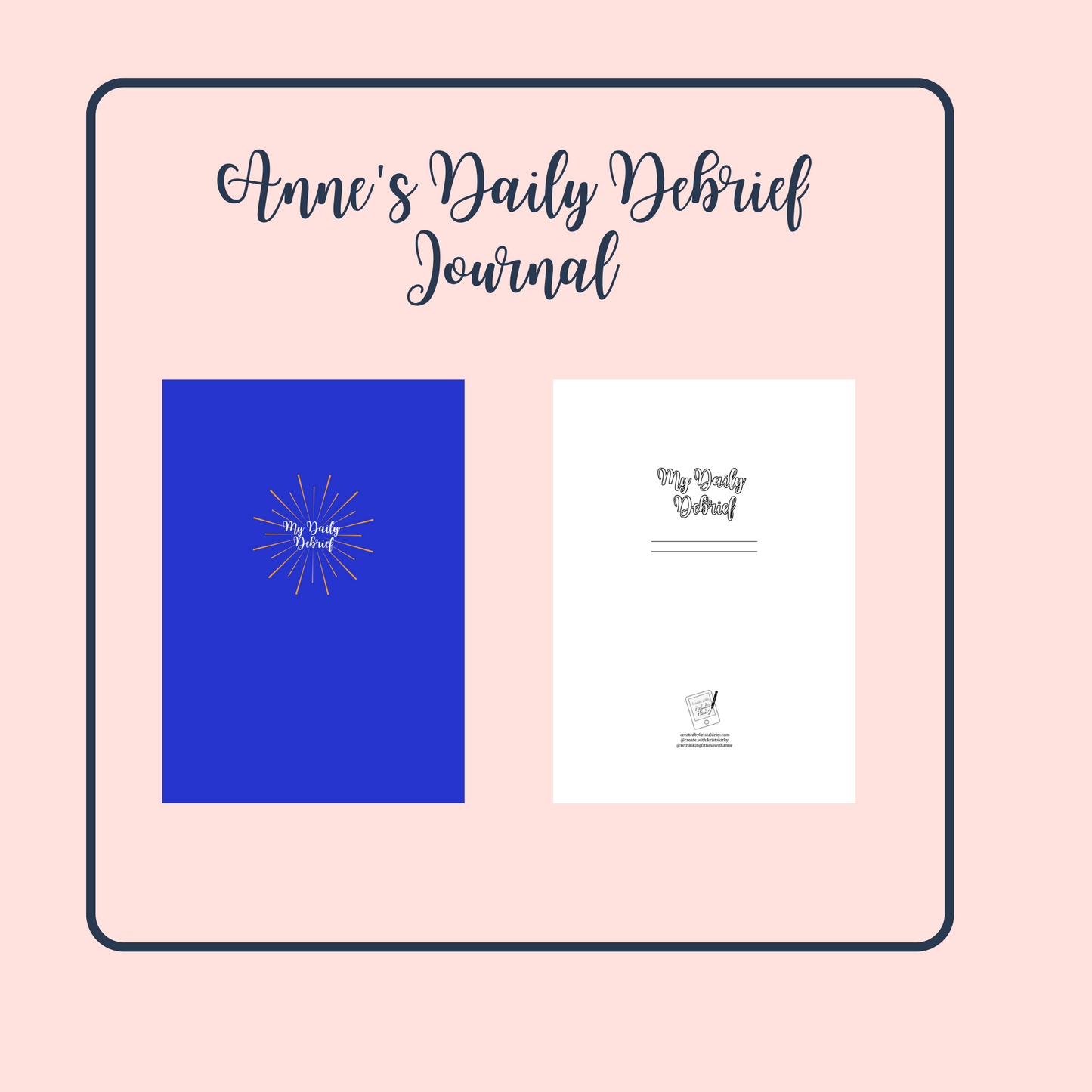 Anne's Daily Debrief Journal
