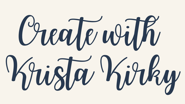 Create with Krista Kirky